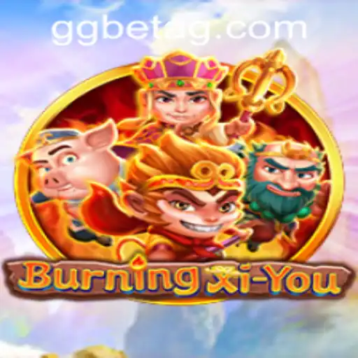 Exploring the Fiery Realm of BurningXiYou
